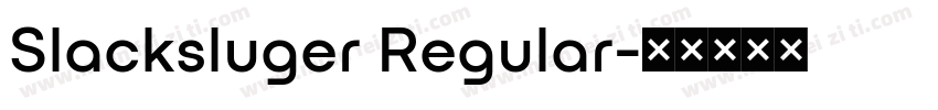 Slacksluger Regular字体转换